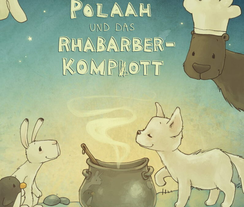 Rezension: POLAAH und das Rhabarber-Kompott