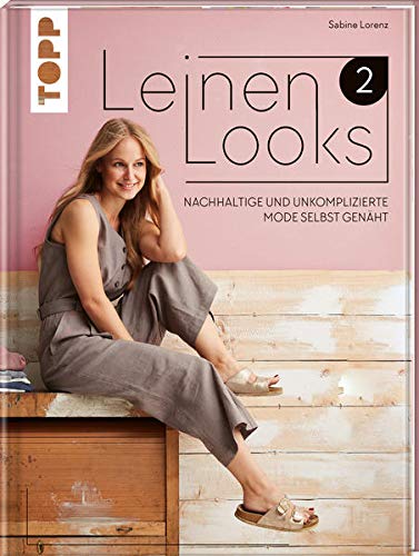 Rezension: LeinenLooks 2: Nachhaltige und unkomplizierte Mode selbst genäht