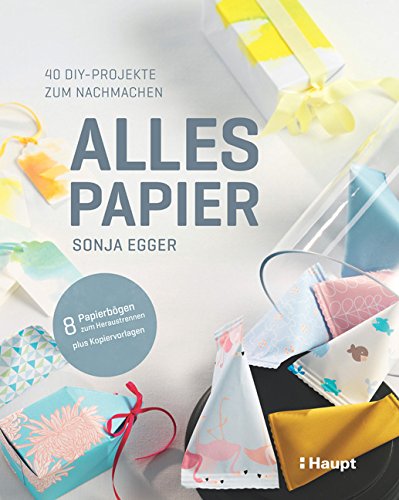 Rezension: Alles Papier: 40 DIY-Projekte zum Nachmachen