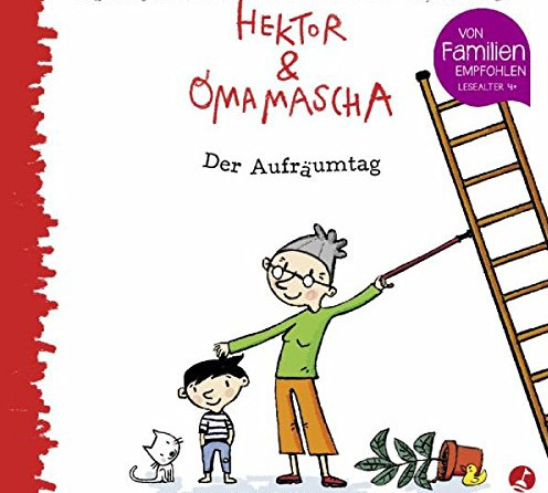 Rezension: Hektor und Omamascha – Der Aufräumtag: Band 1 & Nachlese Von Familien empfohlen 2016