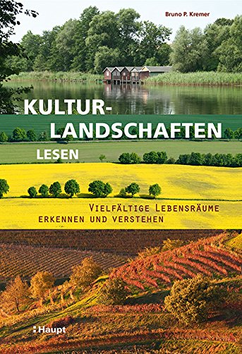 Rezension: Kulturlandschaften lesen: Vielfältige Lebensräume erkennen und verstehen