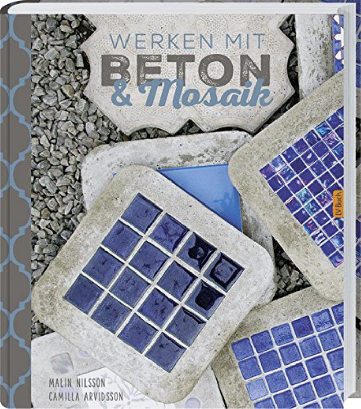 Rezension: Werken mit Beton & Mosaik