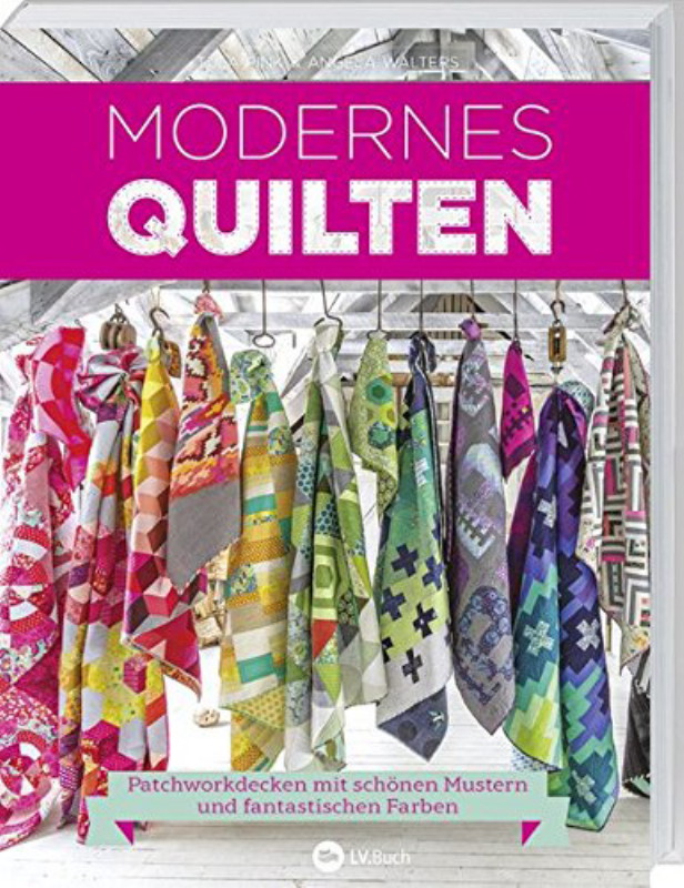 Rezension: Modernes Quilten: Patchworkdecken mit schönen Mustern und fantastischen Farben