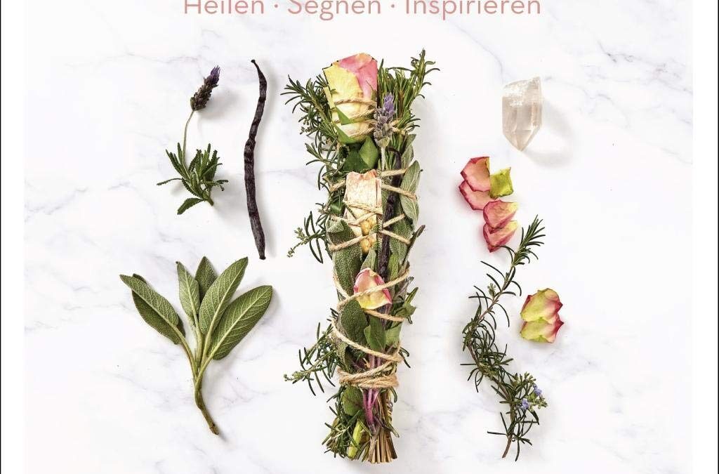 Rezension: Räucherrituale – Heilen, Segnen, Inspirieren: Mit 30 Kräutermischungen für die energetische Reinigung