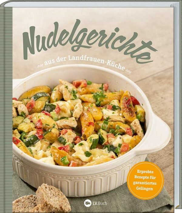 Rezension: Nudelgerichte aus der Landfrauen-Küche: Erprobte Rezepte für garantiertes Gelingen.