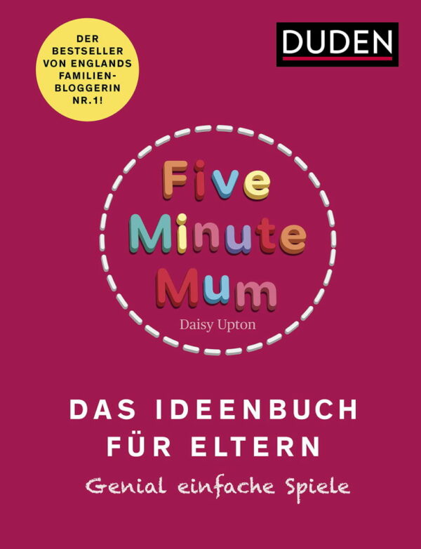 Rezension: Five Minute Mum – Das Ideenbuch für Eltern: Das Ideenbuch für Eltern. Genial einfache Spiele.