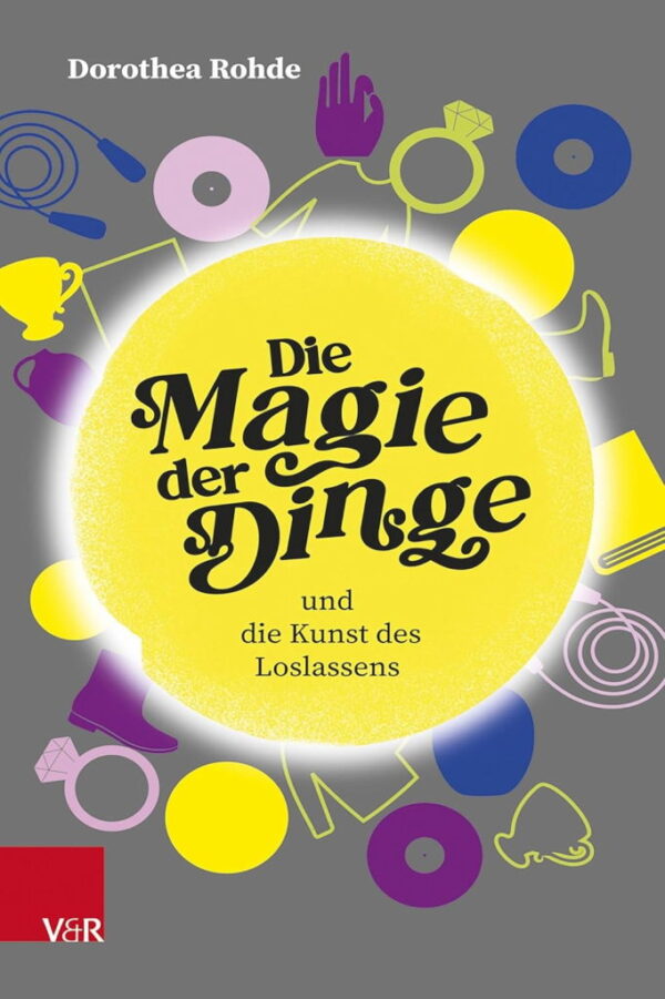 Rezension: Die Magie der Dinge und die Kunst des Loslassens