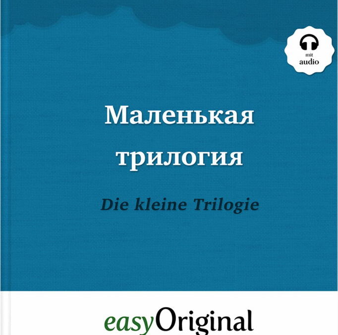 Rezension: Anton Tschechow Malenkaya Trilogiya / Die kleine Trilogie (mit Audio): easyOriginal. Lesemethode von Ilya Frank. Russisch