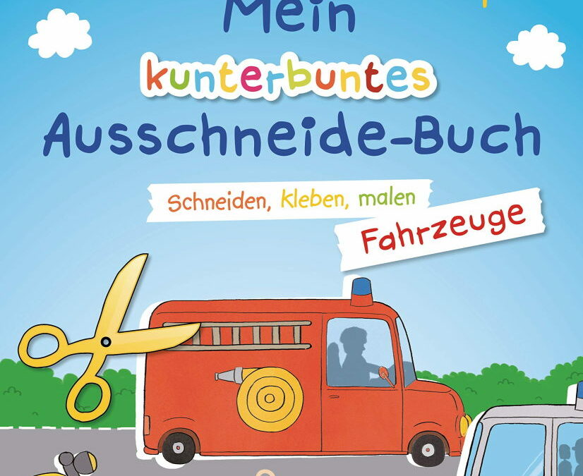 Rezension: Mein kunterbuntes Ausschneidebuch – Fahrzeuge. Schneiden, kleben, malen