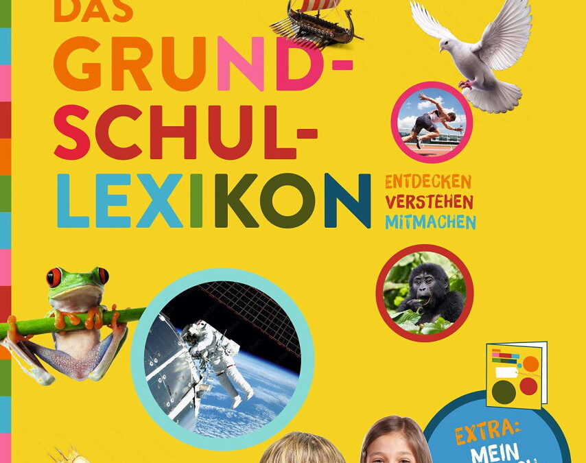 Rezension: Das Grundschullexikon: Entdecken – Verstehen – Mitmachen