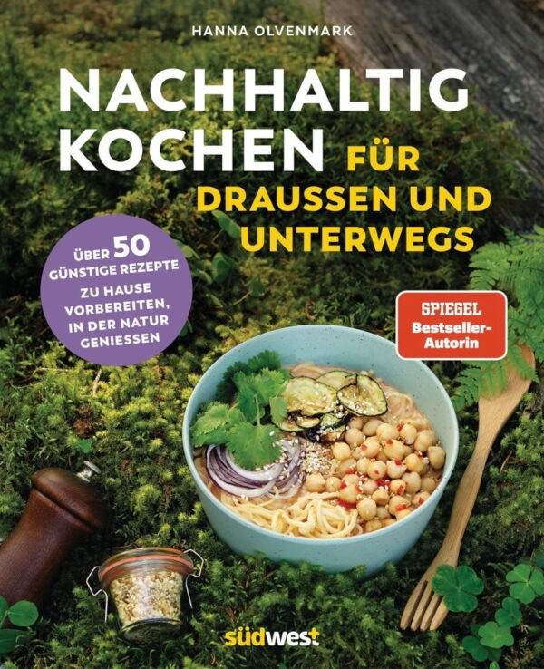 Rezension: Nachhaltig Kochen für draußen und unterwegs: Über 50 klimafreundliche und günstige Rezepte – Zuhause vorbereiten, in der Natur genießen