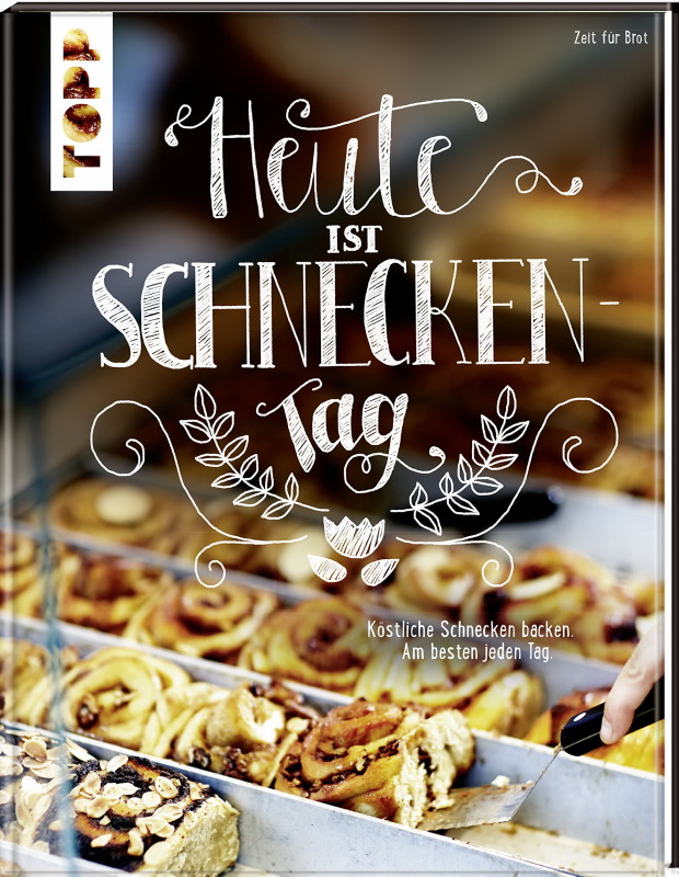 Rezension: Heute ist Schneckentag: Köstliche Schnecken backen – am besten jeden Tag