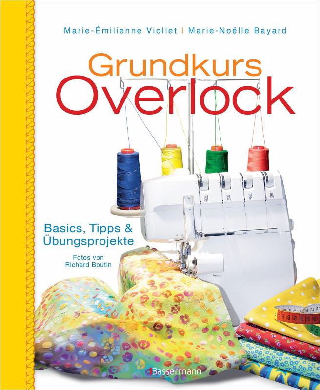 Rezension: Grundkurs Overlock: Basics, Tipps und Übungsprojekte