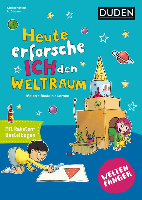 Rezension: Weltenfänger: Heute erforsche ich den Weltraum: Malen – Basteln – Entdecken