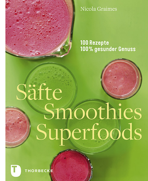 Rezension: Säfte, Smoothies, Superfoods – 100 Rezepte, 100 % Genuss