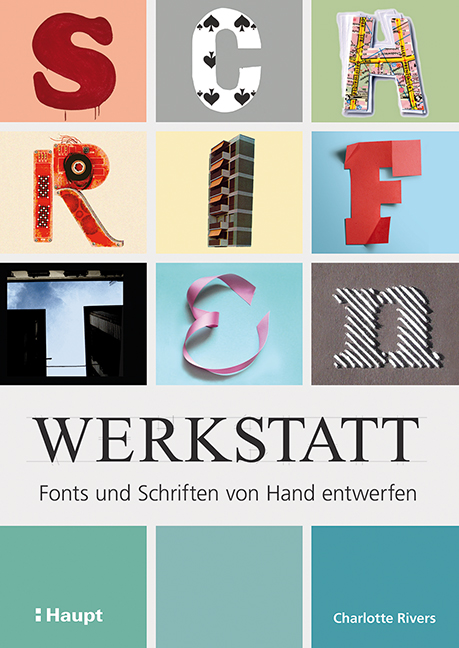 Rezension: Schriftenwerkstatt. Fonts und Schriften von Hand entwerfen