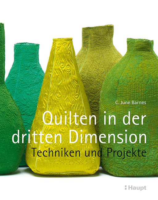 Rezension: Quilten in der dritten Dimension: Techniken und Projekte