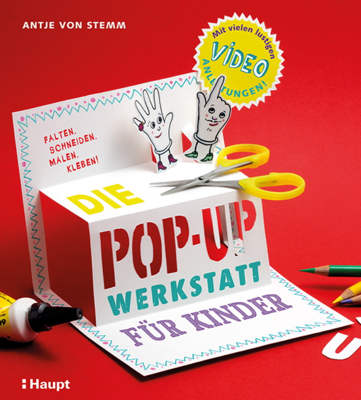 Rezension: Die Pop-up-Werkstatt für Kinder: falten, schneiden, malen, kleben