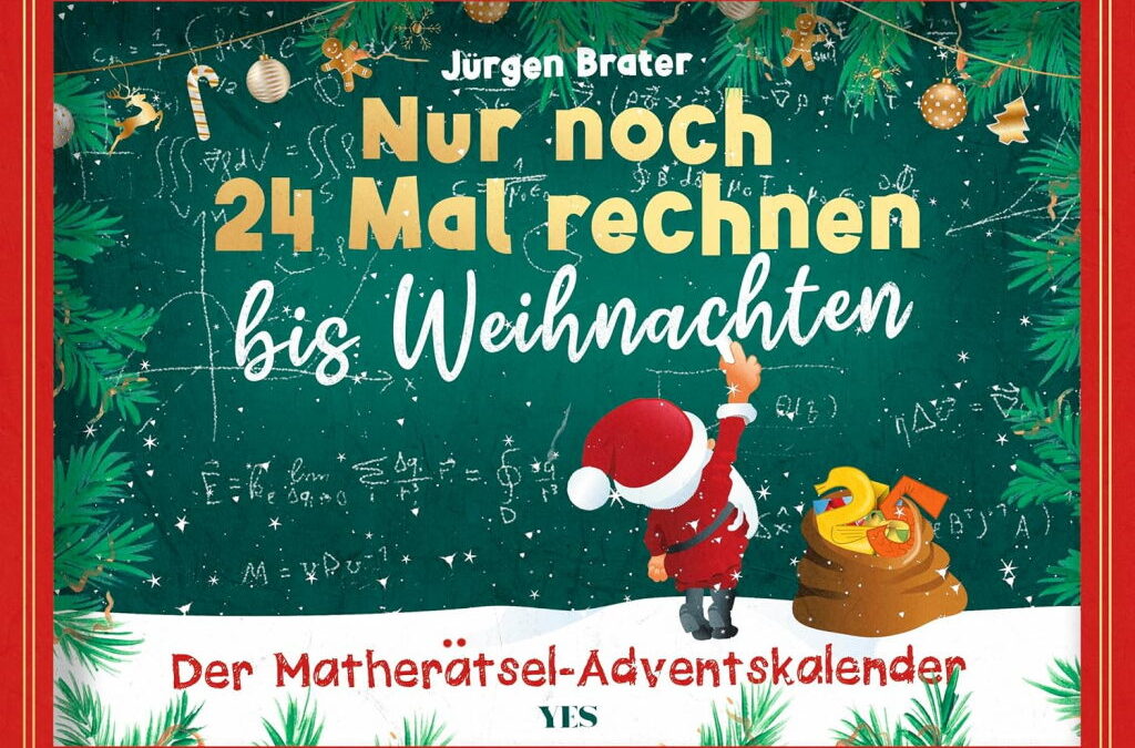Rezension: Nur noch 24 Mal rechnen bis Weihnachten: Der Matherätsel-Adventskalender