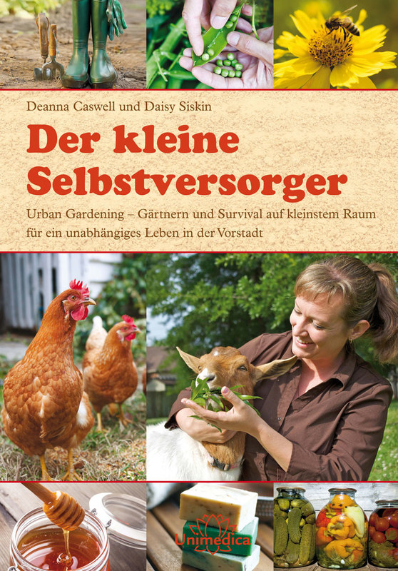 Rezension: Der kleine Selbstversorger: Urban Gardening Gärtnern und Survival auf kleinstem Raum für ein unabhängiges Leben in der Vorstadt