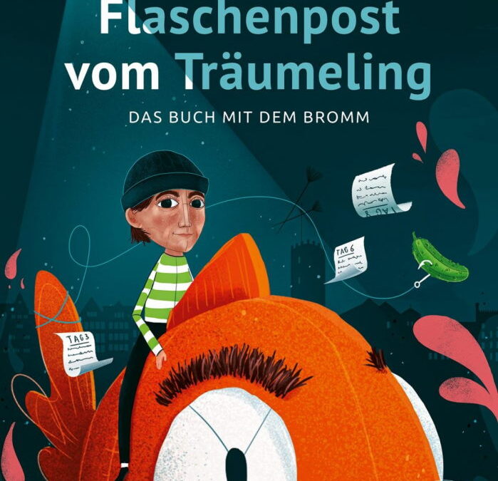 Rezension: Flaschenpost vom Träumeling: Das Buch mit dem Bromm