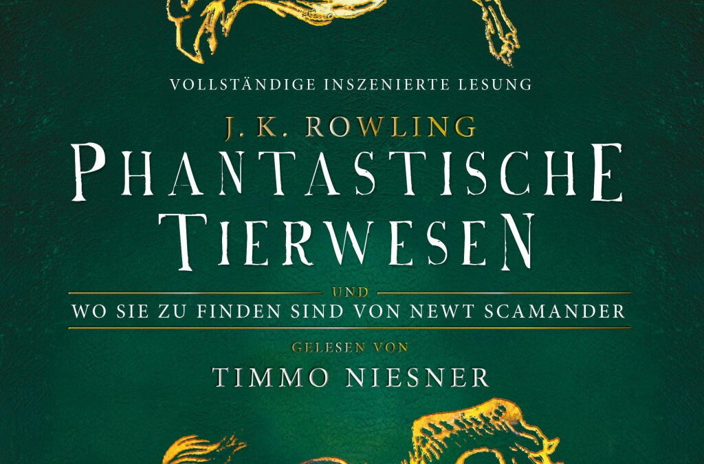 Rezension: Phantastische Tierwesen und wo sie zu finden sind: von Newt Scamander