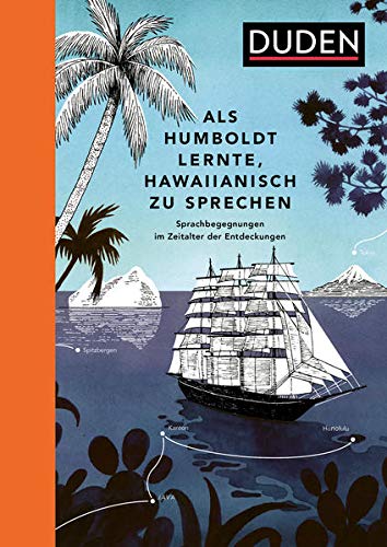 Rezension: Als Humboldt lernte, Hawaiianisch zu sprechen: Sprachbegegnungen im Zeitalter der Entdeckungen