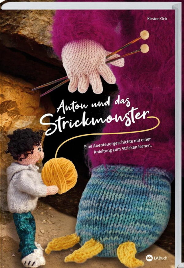 Rezension: Anton und das Strickmonster: Eine Abenteuergeschichte mit einer Anleitung zum Strickenlernen.