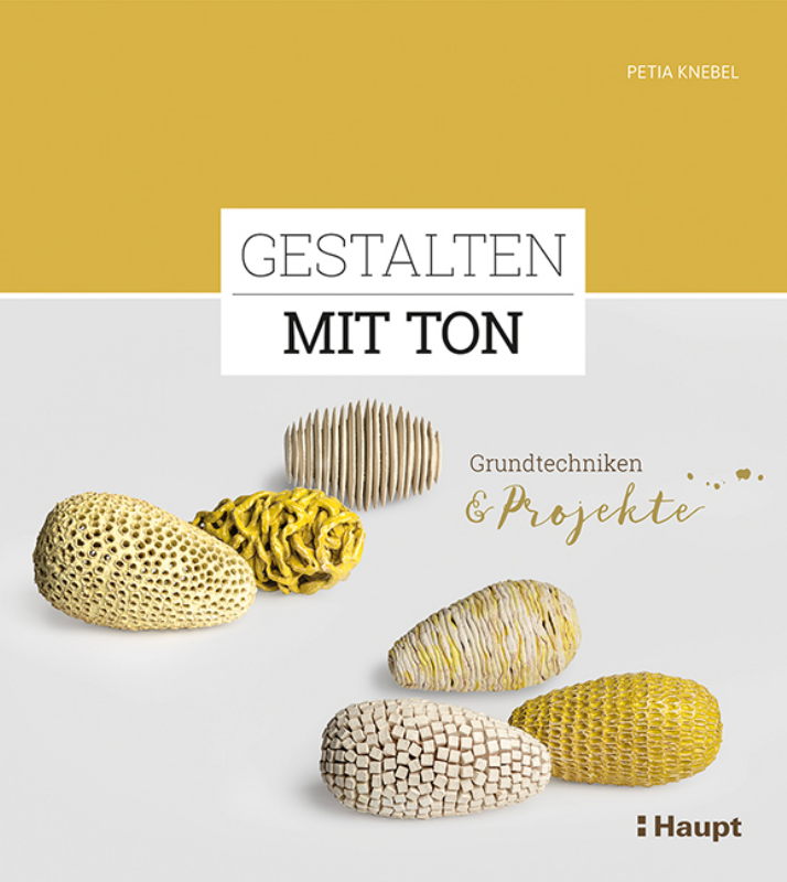 Rezension: Gestalten mit Ton: Grundtechniken und Projekte