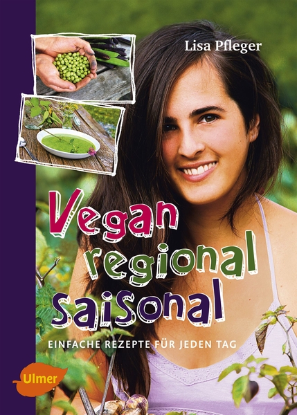 Rezension: Vegan, regional, saisonal: Einfache Rezepte für jeden Tag