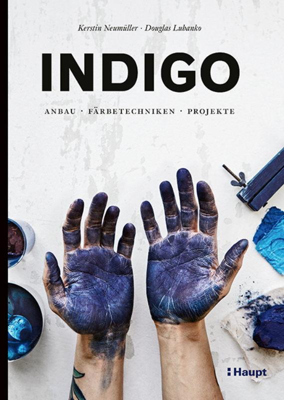 Rezension: Indigo: Anbau, Färbetechniken, Projekte