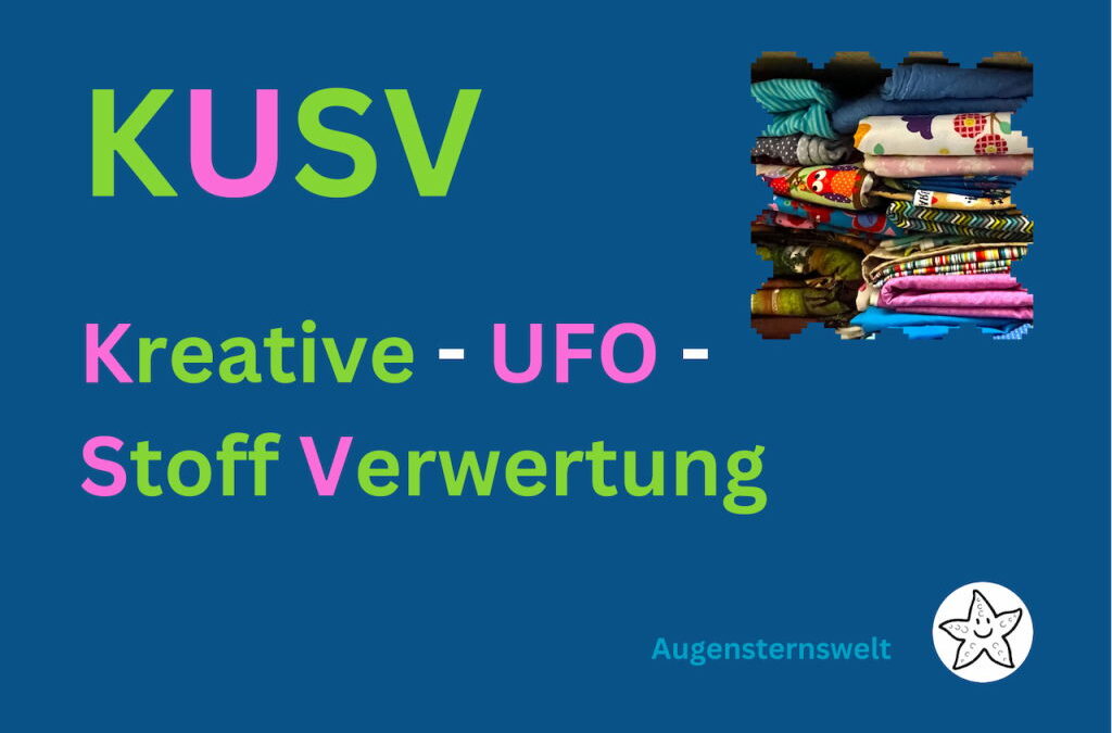 KUSV, die kreative UFO Stoffverwertung