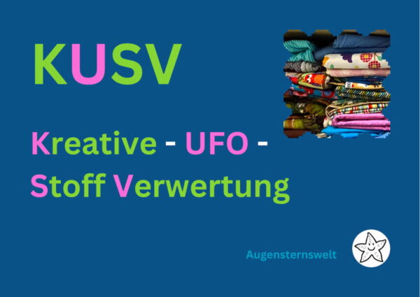 KUSV, die kreative UFO Stoffverwertung