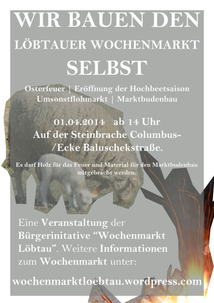 Osterfeuer & Hochbeetsaison & Umsonstflohmarkt & Marktbudenbau